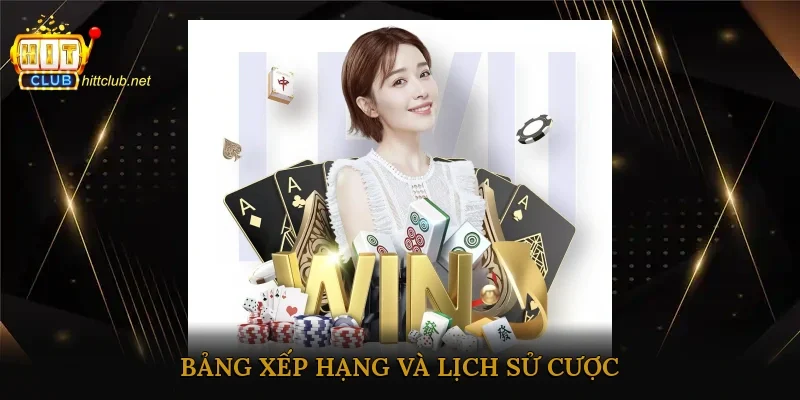 Bảng Xếp Hạng Và Lịch Sử Cược