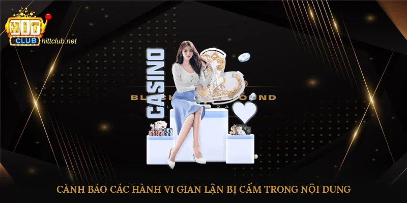Cảnh báo các hành vi gian lận bị cấm trong nội dung
