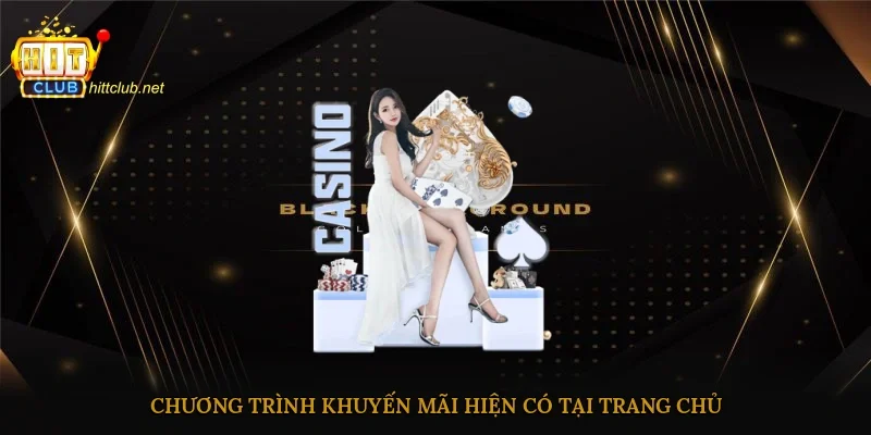 Chương trình khuyến mãi Hitclub hiện có tại trang chủ