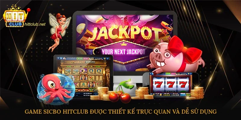 Game Sicbo Hitclub được thiết kế trực quan và dễ sử dụng