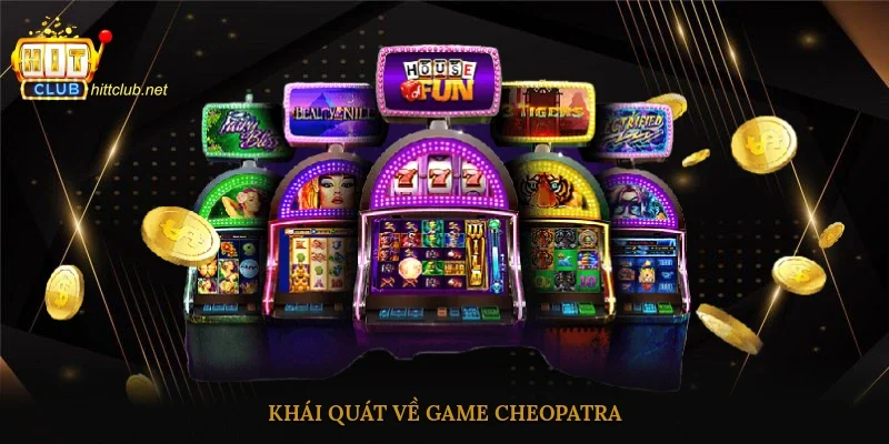 Khái quát về game Cheopatra