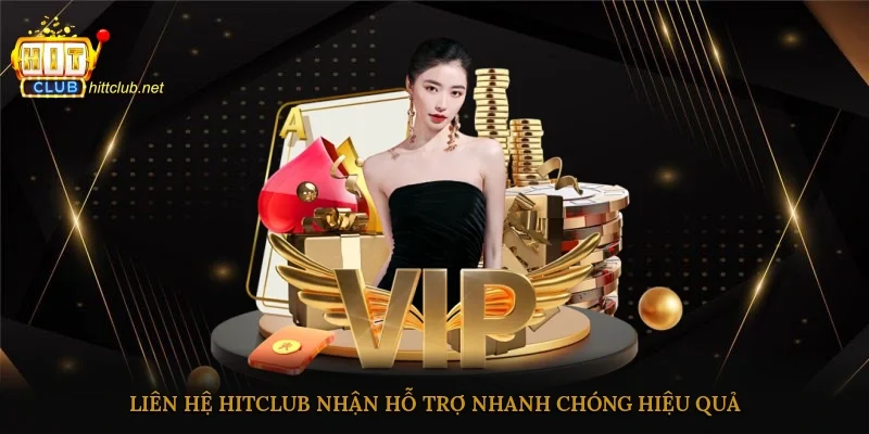 Liên hệ Hitclub nhận hỗ trợ nhanh chóng, hiệu quả