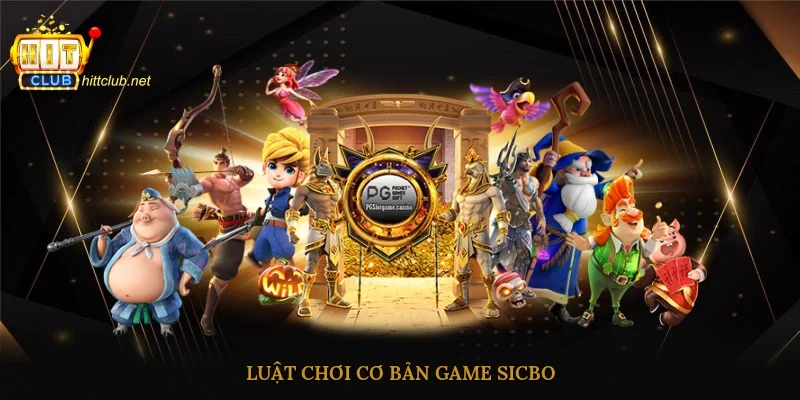 Luật chơi cơ bản game Sicbo