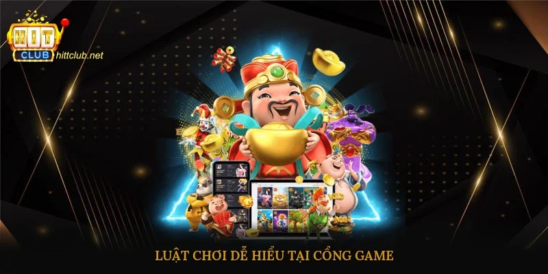 Luật chơi dễ hiểu tại cổng game