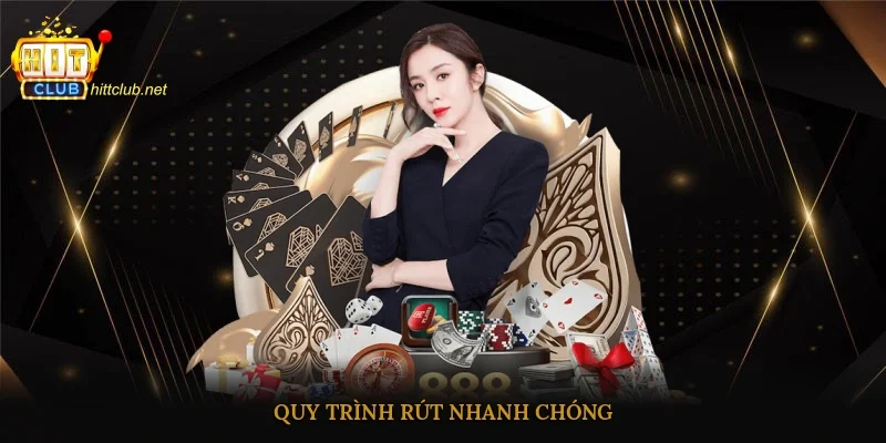 Quy trình rút nhanh chóng