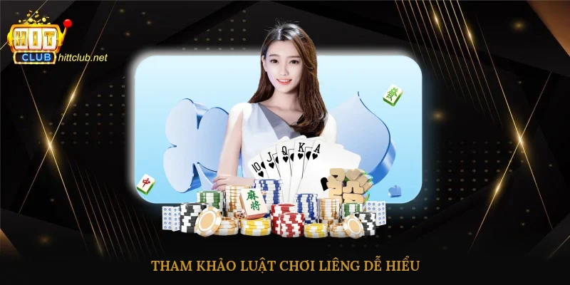 Tham khảo luật chơi liêng dễ hiểu